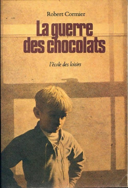 La guerre des chocolats - Robert Cormier