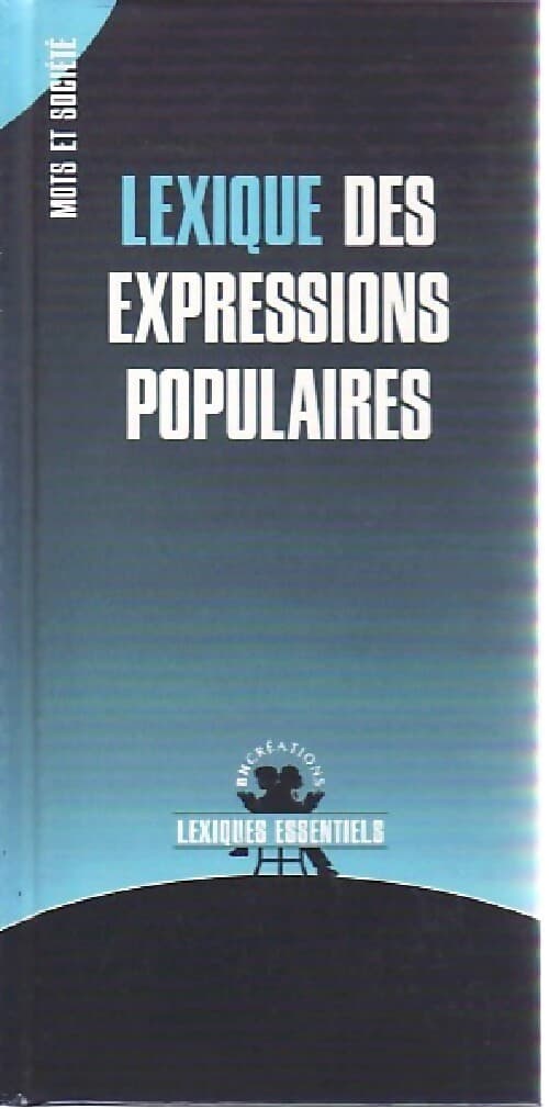 Lexique des expressions populaires - Inconnu
