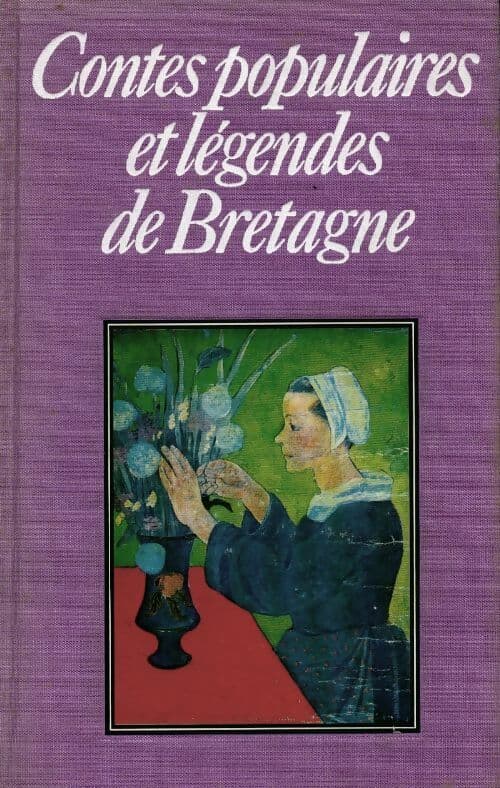 Contes populaires et légendes de Bretagne - Collectif