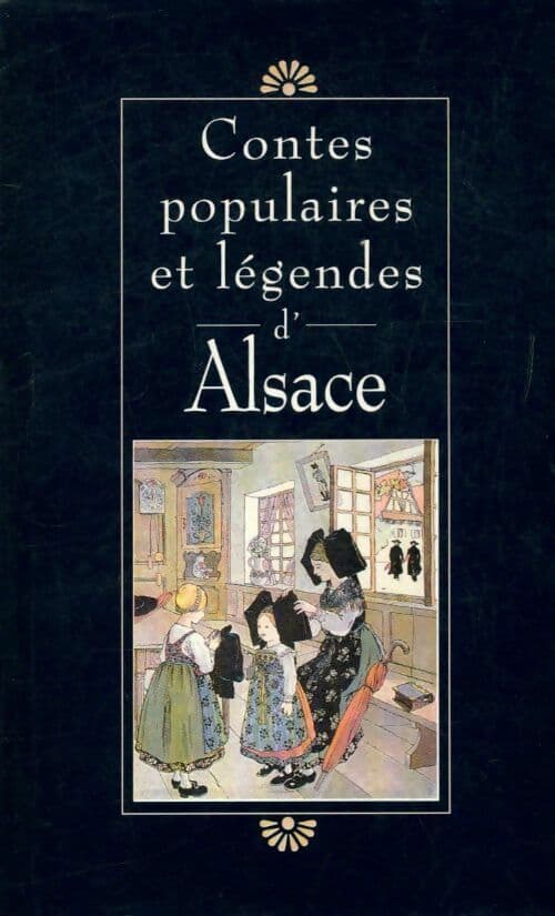 Contes populaires et légenges d'Alsace - Collectif